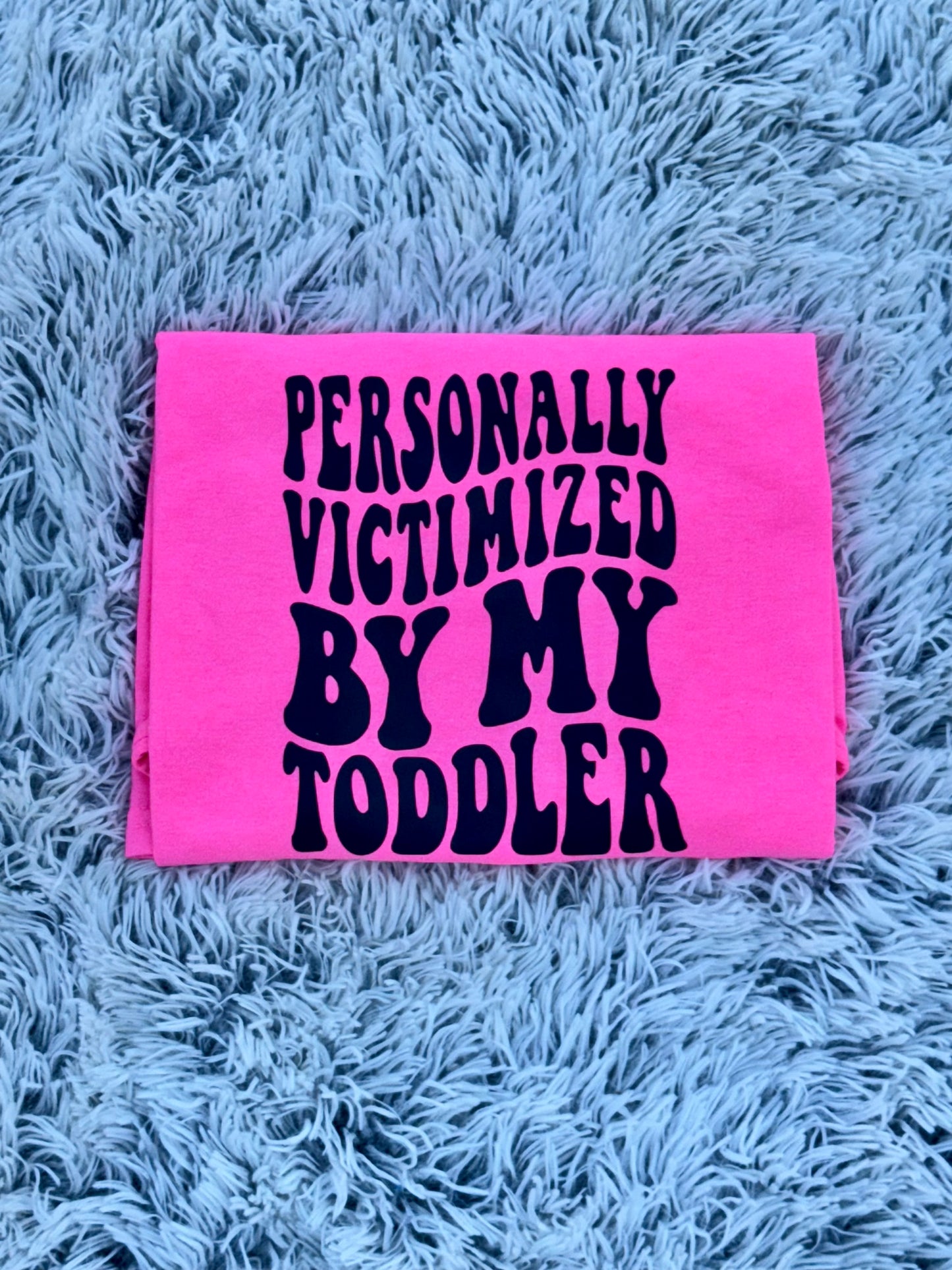 Victimized by my toddler T-Shirt