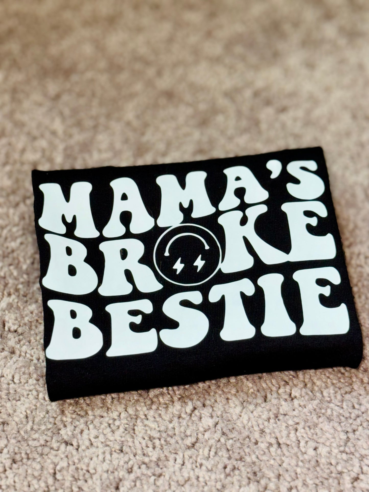 Mama broke bestie